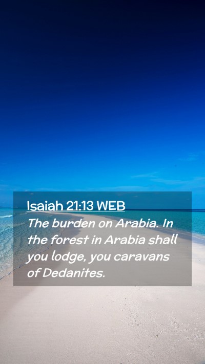 Picture 02 - Isaiah 21:13 WEB Mobile Phone Wallpaper - The burden on Arabia. In the forest in Arabia - Mobile Bible Verse Wallpaper