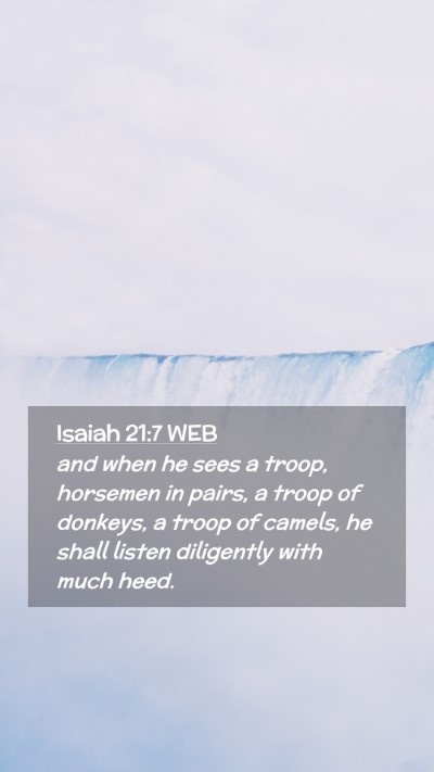Picture 02 - Isaiah 21:7 WEB Mobile Phone Wallpaper - and when he sees a troop, horsemen in pairs, a - Mobile Bible Verse Wallpaper