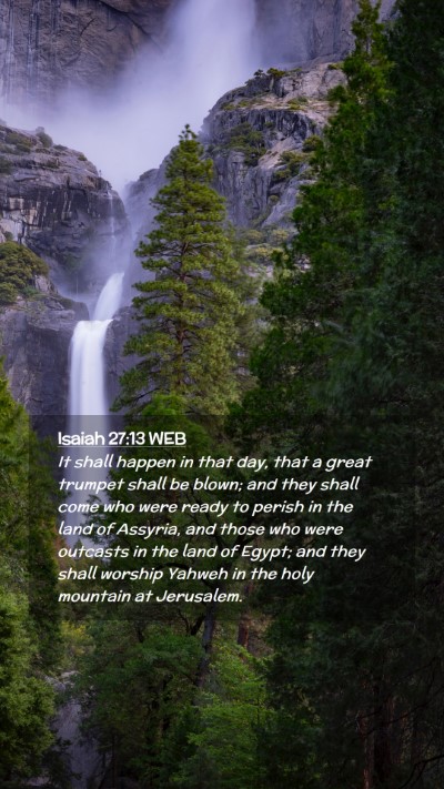 Picture 02 - Isaiah 27:13 WEB Mobile Phone Wallpaper - It shall happen in that day, that a great trumpet - Mobile Bible Verse Wallpaper