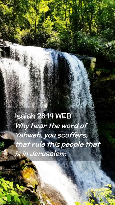 Picture 02 - Isaiah 28:14 WEB Mobile Phone Wallpaper - Why hear the word of Yahweh, you scoffers, that - Mobile Bible Verse Wallpaper