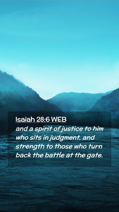 Picture 02 - Isaiah 28:6 WEB Mobile Phone Wallpaper - and a spirit of justice to him who sits in - Mobile Bible Verse Wallpaper