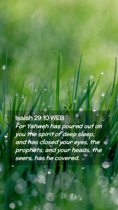 Picture 02 - Isaiah 29:10 WEB Mobile Phone Wallpaper - For Yahweh has poured out on you the spirit of - Mobile Bible Verse Wallpaper