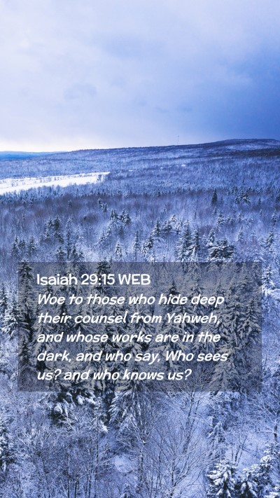 Picture 02 - Isaiah 29:15 WEB Mobile Phone Wallpaper - Woe to those who hide deep their counsel from - Mobile Bible Verse Wallpaper