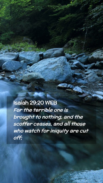 Picture 02 - Isaiah 29:20 WEB Mobile Phone Wallpaper - For the terrible one is brought to nothing, and - Mobile Bible Verse Wallpaper