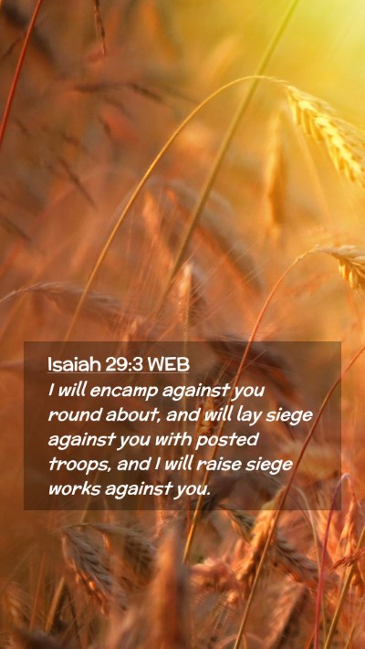 Picture 02 - Isaiah 29:3 WEB Mobile Phone Wallpaper - I will encamp against you round about, and will - Mobile Bible Verse Wallpaper