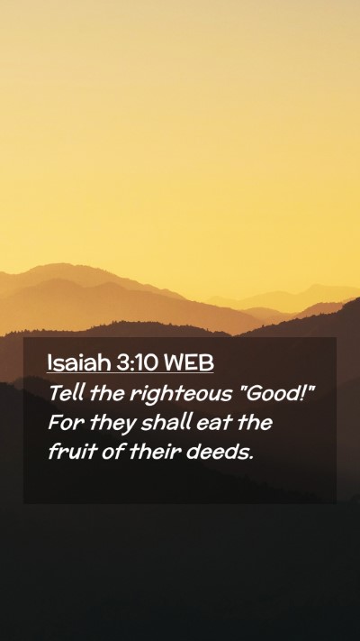 Picture 02 - Isaiah 3:10 WEB Mobile Phone Wallpaper - Tell the righteous 