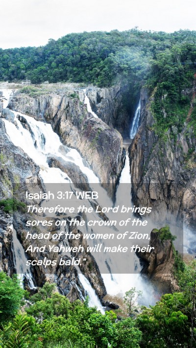 Picture 02 - Isaiah 3:17 WEB Mobile Phone Wallpaper - Therefore the Lord brings sores on the crown of - Mobile Bible Verse Wallpaper