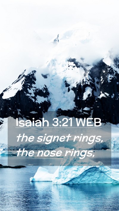 Picture 02 - Isaiah 3:21 WEB Mobile Phone Wallpaper - the signet rings, the nose - Mobile Bible Verse Wallpaper