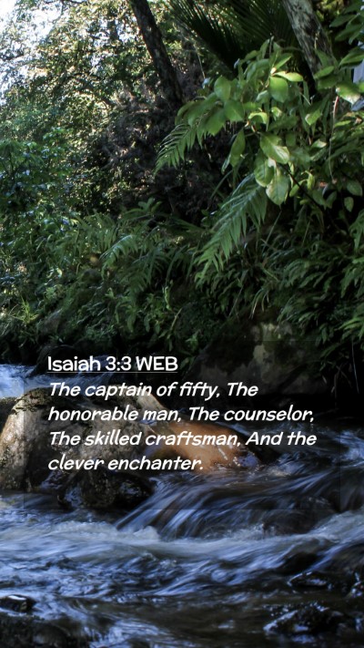 Picture 02 - Isaiah 3:3 WEB Mobile Phone Wallpaper - The captain of fifty, The honorable man, The - Mobile Bible Verse Wallpaper