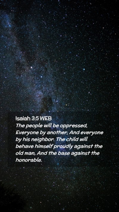 Picture 02 - Isaiah 3:5 WEB Mobile Phone Wallpaper - The people will be oppressed, Everyone by - Mobile Bible Verse Wallpaper