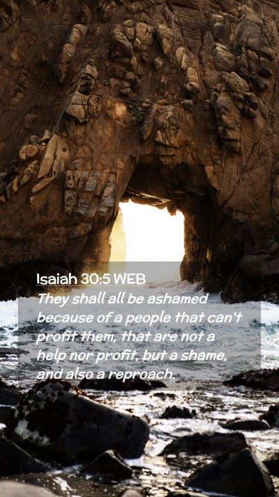 Picture 02 - Isaiah 30:5 WEB Mobile Phone Wallpaper - They shall all be ashamed because of a people - Mobile Bible Verse Wallpaper