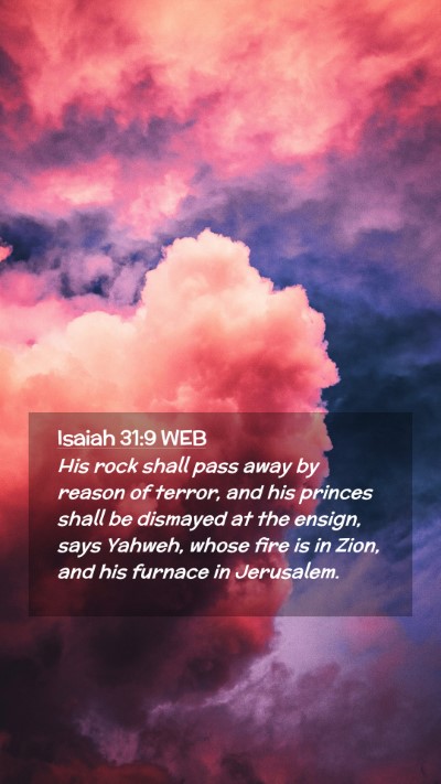 Picture 02 - Isaiah 31:9 WEB Mobile Phone Wallpaper - His rock shall pass away by reason of terror, and - Mobile Bible Verse Wallpaper