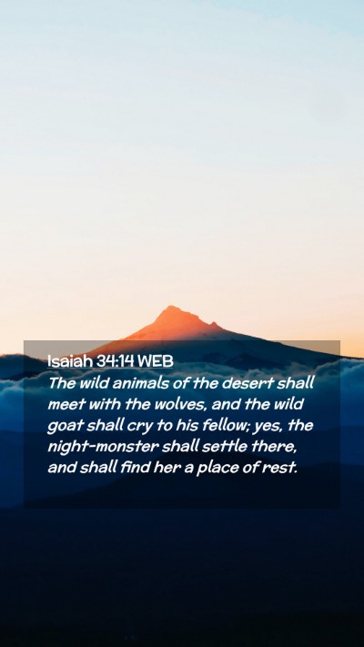 Picture 02 - Isaiah 34:14 WEB Mobile Phone Wallpaper - The wild animals of the desert shall meet with - Mobile Bible Verse Wallpaper