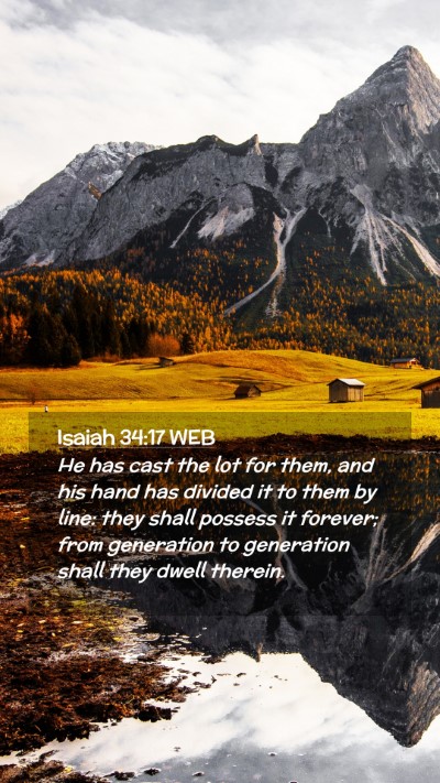 Picture 02 - Isaiah 34:17 WEB Mobile Phone Wallpaper - He has cast the lot for them, and his hand has - Mobile Bible Verse Wallpaper
