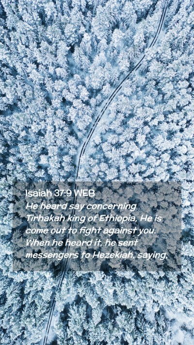 Picture 02 - Isaiah 37:9 WEB Mobile Phone Wallpaper - He heard say concerning Tirhakah king of - Mobile Bible Verse Wallpaper