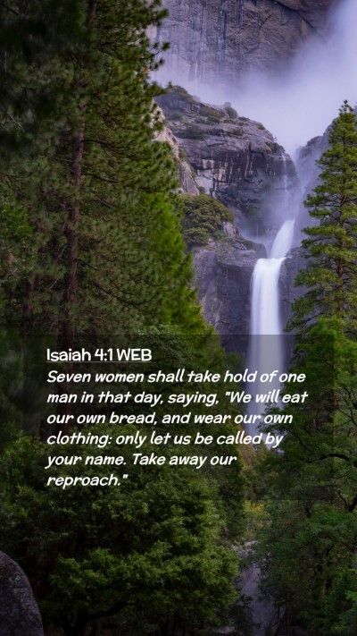 Picture 02 - Isaiah 4:1 WEB Mobile Phone Wallpaper - Seven women shall take hold of one man in that - Mobile Bible Verse Wallpaper