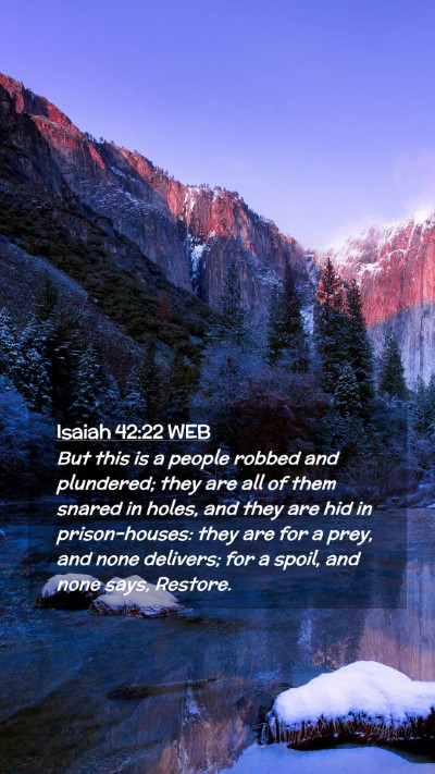 Picture 02 - Isaiah 42:22 WEB Mobile Phone Wallpaper - But this is a people robbed and plundered; they - Mobile Bible Verse Wallpaper