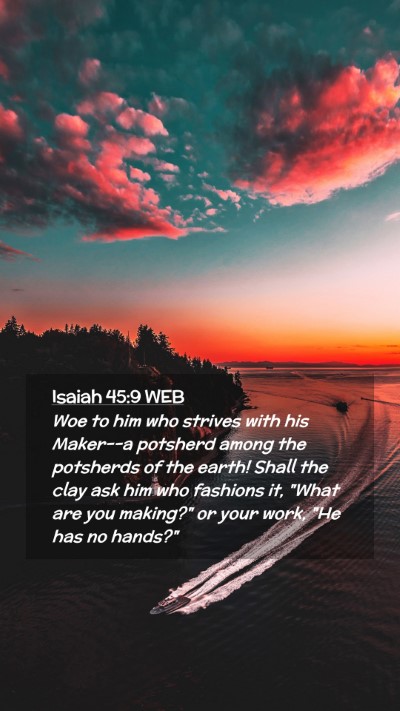 Picture 02 - Isaiah 45:9 WEB Mobile Phone Wallpaper - Woe to him who strives with his Maker--a potsherd - Mobile Bible Verse Wallpaper