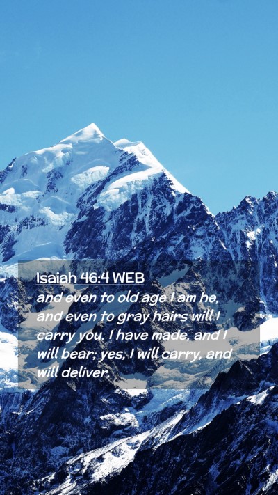 Picture 02 - Isaiah 46:4 WEB Mobile Phone Wallpaper - and even to old age I am he, and even to gray - Mobile Bible Verse Wallpaper