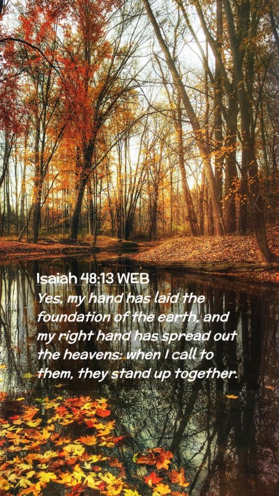 Picture 02 - Isaiah 48:13 WEB Mobile Phone Wallpaper - Yes, my hand has laid the foundation of the - Mobile Bible Verse Wallpaper