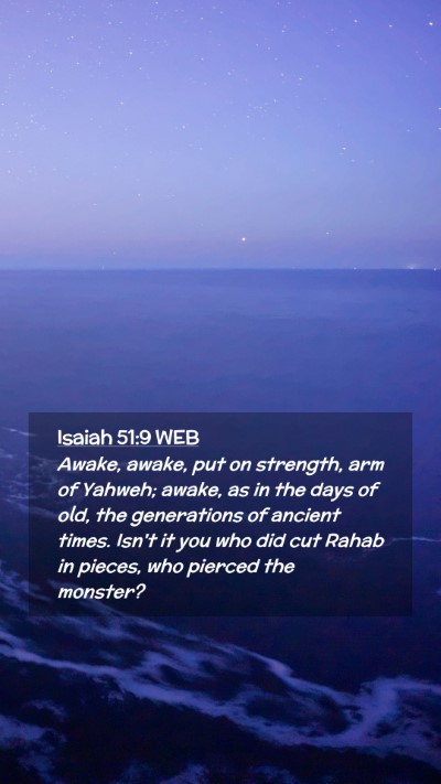 Picture 02 - Isaiah 51:9 WEB Mobile Phone Wallpaper - Awake, awake, put on strength, arm of Yahweh; - Mobile Bible Verse Wallpaper