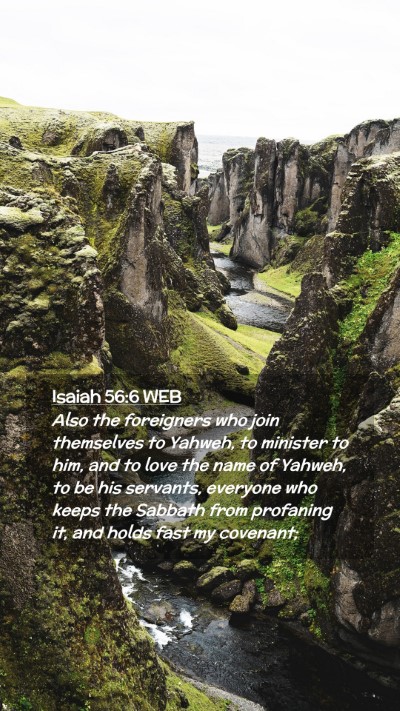Picture 02 - Isaiah 56:6 WEB Mobile Phone Wallpaper - Also the foreigners who join themselves to - Mobile Bible Verse Wallpaper