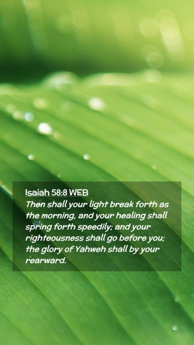 Picture 02 - Isaiah 58:8 WEB Mobile Phone Wallpaper - Then shall your light break forth as the morning, - Mobile Bible Verse Wallpaper