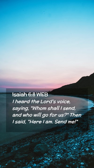 Picture 02 - Isaiah 6:8 WEB Mobile Phone Wallpaper - I heard the Lord's voice, saying, 