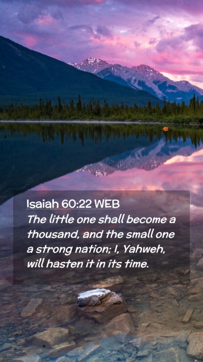 Picture 02 - Isaiah 60:22 WEB Mobile Phone Wallpaper - The little one shall become a thousand, and the - Mobile Bible Verse Wallpaper