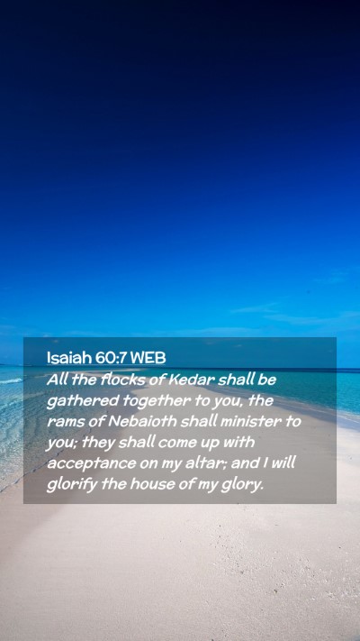 Picture 02 - Isaiah 60:7 WEB Mobile Phone Wallpaper - All the flocks of Kedar shall be gathered - Mobile Bible Verse Wallpaper
