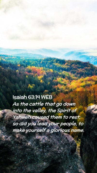 Picture 02 - Isaiah 63:14 WEB Mobile Phone Wallpaper - As the cattle that go down into the valley, the - Mobile Bible Verse Wallpaper