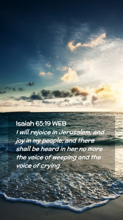 Picture 02 - Isaiah 65:19 WEB Mobile Phone Wallpaper - I will rejoice in Jerusalem, and joy in my - Mobile Bible Verse Wallpaper