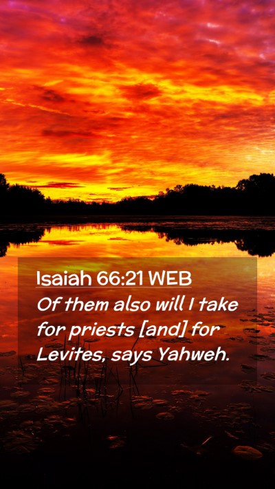 Picture 02 - Isaiah 66:21 WEB Mobile Phone Wallpaper - Of them also will I take for priests [and] for - Mobile Bible Verse Wallpaper