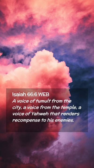 Picture 02 - Isaiah 66:6 WEB Mobile Phone Wallpaper - A voice of tumult from the city, a voice from the - Mobile Bible Verse Wallpaper