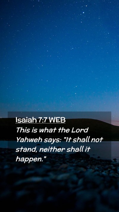 Picture 02 - Isaiah 7:7 WEB Mobile Phone Wallpaper - This is what the Lord Yahweh says: 