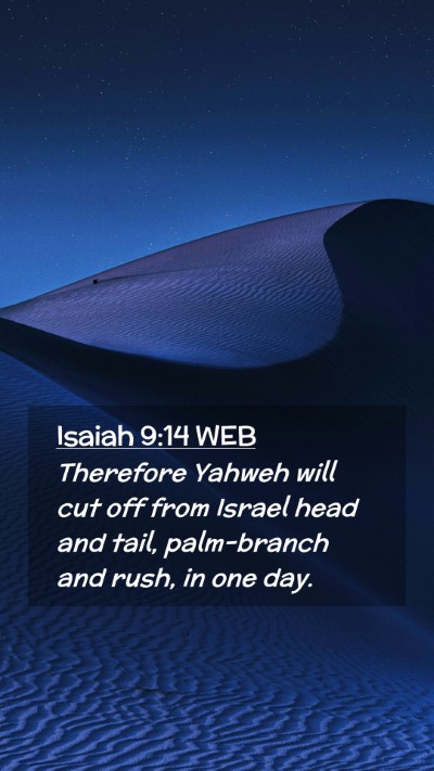 Picture 02 - Isaiah 9:14 WEB Mobile Phone Wallpaper - Therefore Yahweh will cut off from Israel head - Mobile Bible Verse Wallpaper