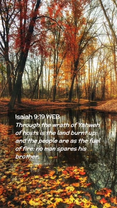 Picture 02 - Isaiah 9:19 WEB Mobile Phone Wallpaper - Through the wrath of Yahweh of hosts is the land - Mobile Bible Verse Wallpaper