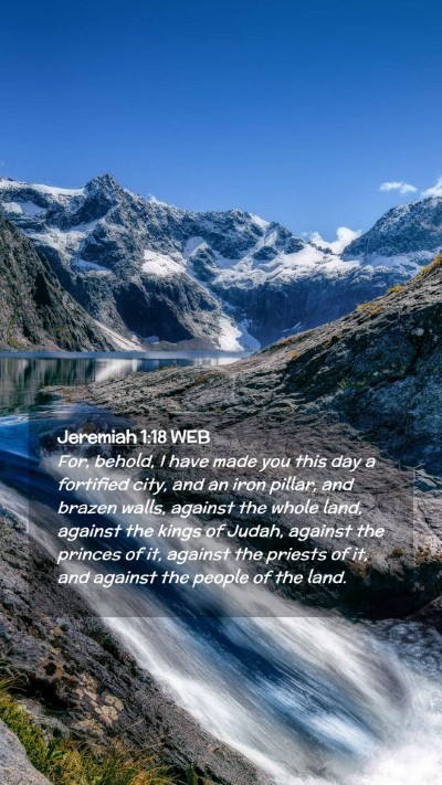 Picture 02 - Jeremiah 1:18 WEB Mobile Phone Wallpaper - For, behold, I have made you this day a fortified - Mobile Bible Verse Wallpaper