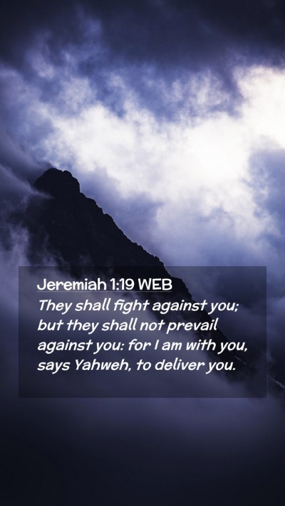 Picture 02 - Jeremiah 1:19 WEB Mobile Phone Wallpaper - They shall fight against you; but they shall not - Mobile Bible Verse Wallpaper
