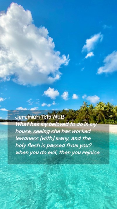 Picture 02 - Jeremiah 11:15 WEB Mobile Phone Wallpaper - What has my beloved to do in my house, seeing she - Mobile Bible Verse Wallpaper
