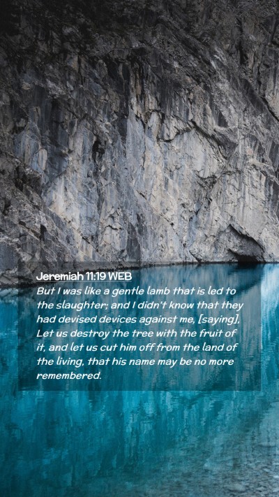 Picture 02 - Jeremiah 11:19 WEB Mobile Phone Wallpaper - But I was like a gentle lamb that is led to the - Mobile Bible Verse Wallpaper