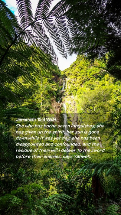 Picture 02 - Jeremiah 15:9 WEB Mobile Phone Wallpaper - She who has borne seven languishes; she has given - Mobile Bible Verse Wallpaper