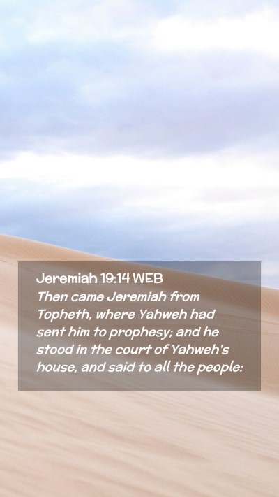 Picture 02 - Jeremiah 19:14 WEB Mobile Phone Wallpaper - Then came Jeremiah from Topheth, where Yahweh had - Mobile Bible Verse Wallpaper