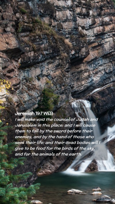 Picture 02 - Jeremiah 19:7 WEB Mobile Phone Wallpaper - I will make void the counsel of Judah and - Mobile Bible Verse Wallpaper