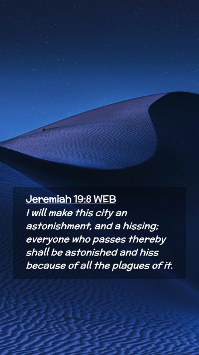 Picture 02 - Jeremiah 19:8 WEB Mobile Phone Wallpaper - I will make this city an astonishment, and a - Mobile Bible Verse Wallpaper
