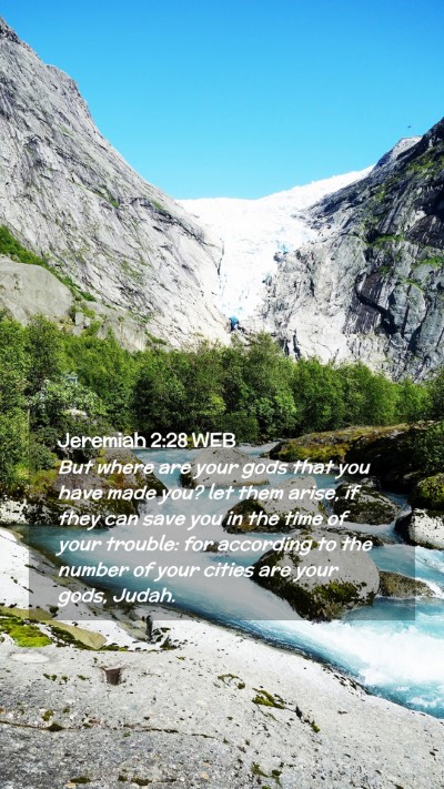 Picture 02 - Jeremiah 2:28 WEB Mobile Phone Wallpaper - But where are your gods that you have made you? - Mobile Bible Verse Wallpaper