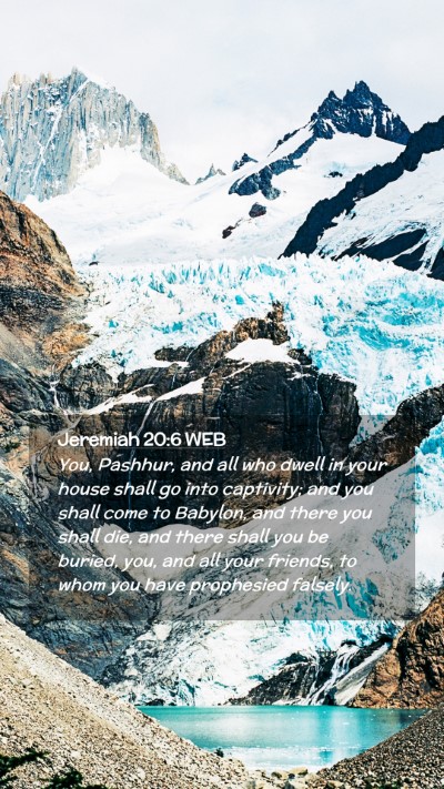 Picture 02 - Jeremiah 20:6 WEB Mobile Phone Wallpaper - You, Pashhur, and all who dwell in your house - Mobile Bible Verse Wallpaper