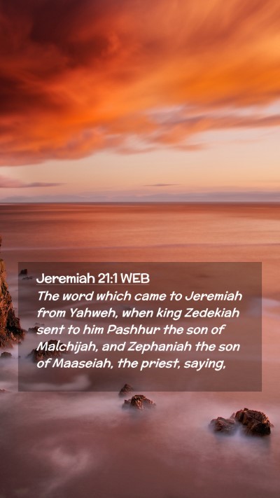 Picture 02 - Jeremiah 21:1 WEB Mobile Phone Wallpaper - The word which came to Jeremiah from Yahweh, when - Mobile Bible Verse Wallpaper