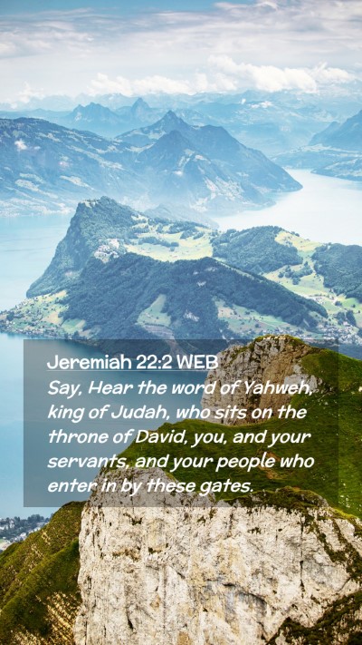 Picture 02 - Jeremiah 22:2 WEB Mobile Phone Wallpaper - Say, Hear the word of Yahweh, king of Judah, who - Mobile Bible Verse Wallpaper