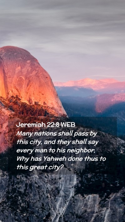 Picture 02 - Jeremiah 22:8 WEB Mobile Phone Wallpaper - Many nations shall pass by this city, and they - Mobile Bible Verse Wallpaper